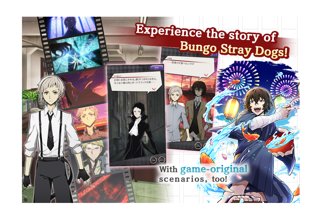 Experience the story of Bungo Stray Dogs! With game-original scenarios, too!1